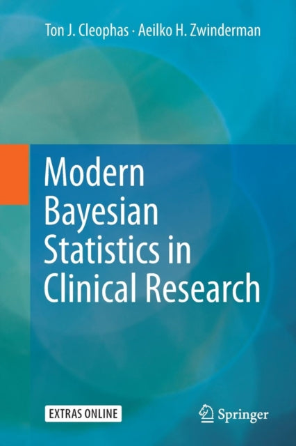 Book cover of: Modern Bayesian Statistics in Clinical Research. By: Ton J. Cleophas