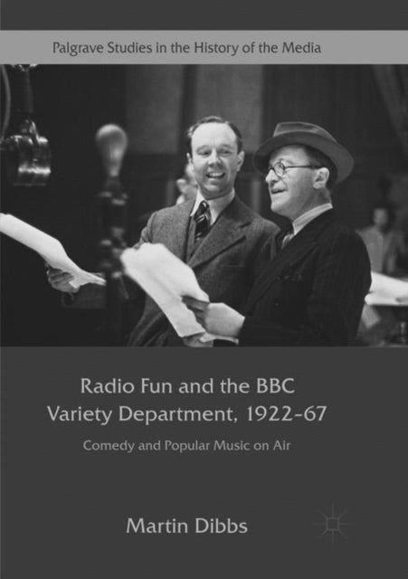 Book cover of: Radio Fun and the BBC Variety Department, 1922—67. By: Martin Dibbs