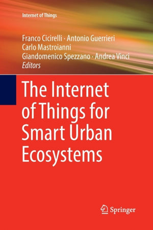 Internet of Things for Smart Urban Ecosystems