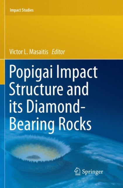 Popigai Impact Structure and its Diamond-Bearing Rocks
