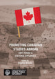 Book cover of: Promoting Canadian Studies Abroad. By: Stephen Brooks