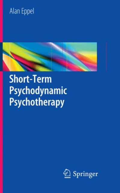 Book cover of: Short-Term Psychodynamic Psychotherapy. By: Alan Eppel
