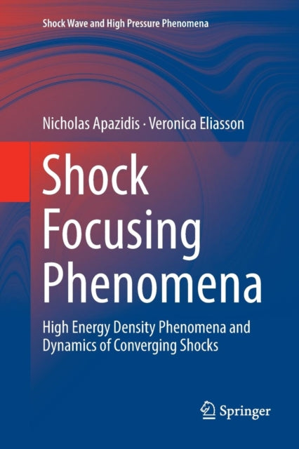 Book cover of: Shock Focusing Phenomena. By: Nicholas Apazidis