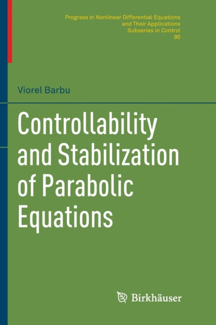 Book cover of: Controllability and Stabilization of Parabolic Equations. By: Viorel Barbu