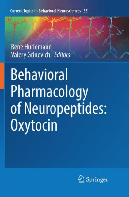 Book cover of: Behavioral Pharmacology of Neuropeptides: Oxytocin. By: Rene Hurlemann