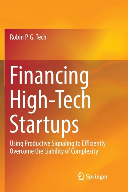 Book cover of: Financing High-Tech Startups. By: Robin P. G. Tech