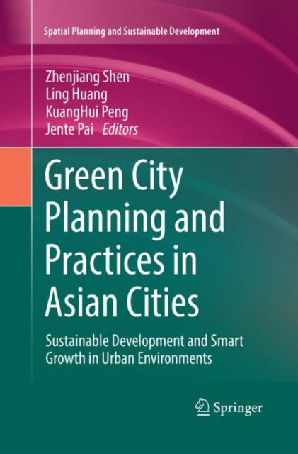 Book cover of: Green City Planning and Practices in Asian Cities. By: Zhenjiang Shen