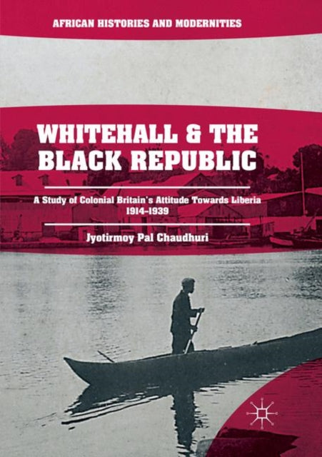 Book cover of: Whitehall and the Black Republic. By: Jyotirmoy Pal Chaudhuri