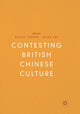 Book cover of: Contesting British Chinese Culture. By: Ashley Thorpe