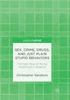 Book cover of: Sex, Crime, Drugs, and Just Plain Stupid Behaviors. By: Christopher Salvatore
