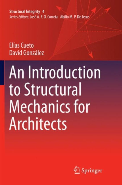 Book cover of: Introduction to Structural Mechanics for Architects. By: Elías Cueto