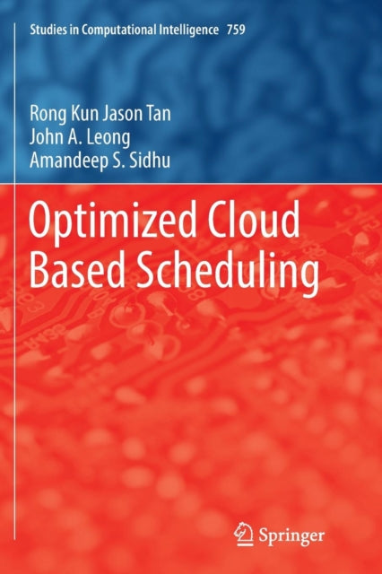 Book cover of: Optimized Cloud Based Scheduling. By: Rong Kun Jason Tan