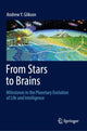 Book cover of: From Stars to Brains: Milestones in the Planetary Evolution of Life and Intelligence. By: Andrew Y. Glikson
