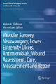 Book cover of: Vascular Surgery, Neurosurgery, Lower Extremity Ulcers, Antimicrobials, Wound Assessment, Care, Measurement and Repair. By: Melvin A. Shiffman