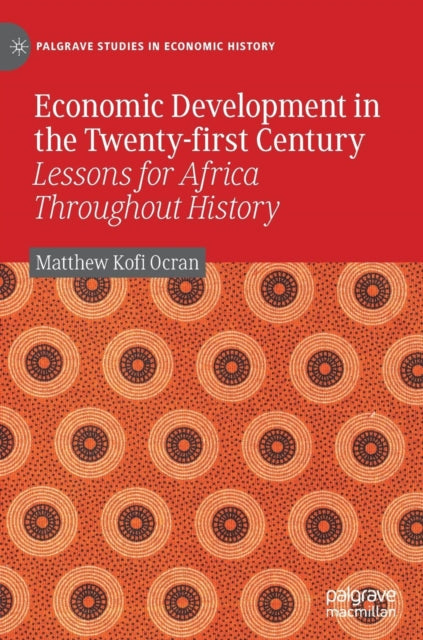 Book cover of: Economic Development in the Twenty-first Century. By: Matthew Kofi Ocran