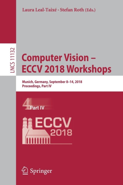 Book cover of: Computer Vision – ECCV 2018 Workshops. By: Laura Leal-Taixé