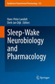 Book cover of: Sleep-Wake Neurobiology and Pharmacology. By: Hans-Peter Landolt