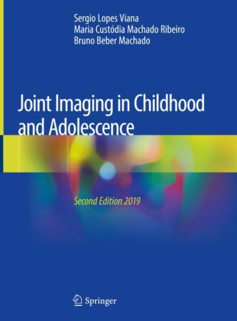 Book cover of: Joint Imaging in Childhood and Adolescence. By: Sergio Lopes Viana