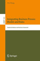 Book cover of: Integrating Business Process Models and Rules. By: Wang, Wei