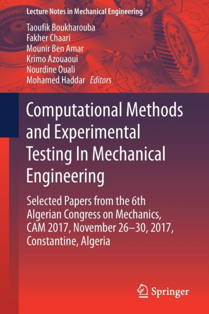 Book cover of: Computational Methods and Experimental Testing In Mechanical Engineering. By: Taoufik Boukharouba
