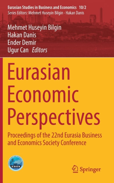 Book cover of: Eurasian Economic Perspectives. By: Mehmet Huseyin Bilgin