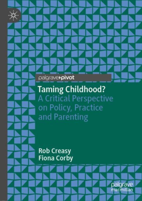 Book cover of: Taming Childhood?. By: Rob Creasy