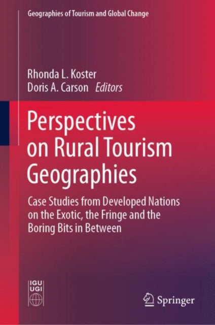 Book cover of: Perspectives on Rural Tourism Geographies. By: Rhonda L. Koster