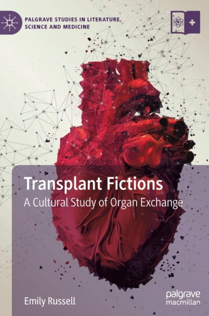 Book cover of: Transplant Fictions. By: Emily Russell