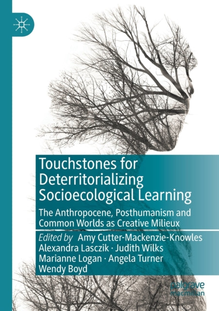 Book cover of: Touchstones for Deterritorializing Socioecological Learning. By: Amy Cutter-Mackenzie-Knowles