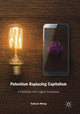 Book cover of: Patentism Replacing Capitalism. By: Samuel Meng
