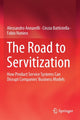 Book cover of: Road to Servitization. By: Alessandro Annarelli
