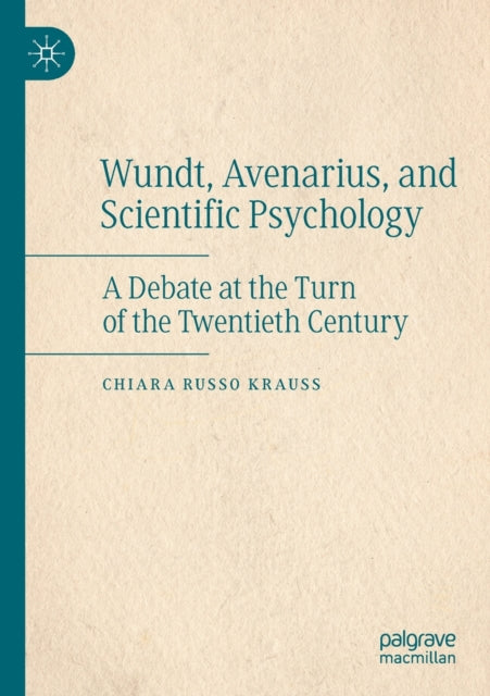Book cover of: Wundt, Avenarius, and Scientific Psychology. By: Chiara Russo Krauss