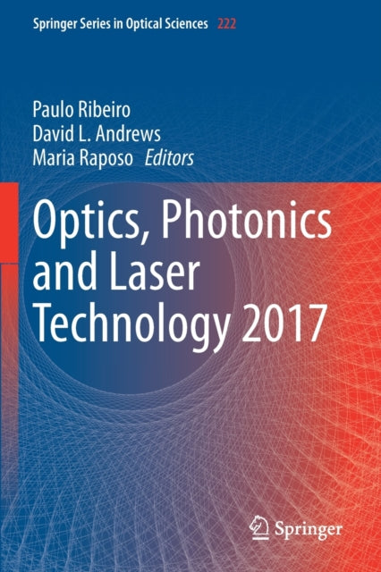 Book cover of: Optics, Photonics and Laser Technology 2017. By: Paulo Ribeiro