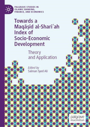 Towards a Maqasid al-Shari?ah Index of Socio-Economic Development
