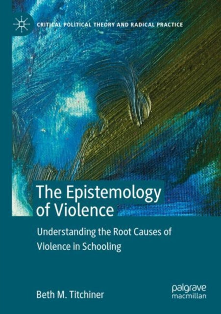 Book cover of: Epistemology of Violence. By: Beth M. Titchiner