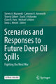 Book cover of: Scenarios and Responses to Future Deep Oil Spills. By: Steven A. Murawski