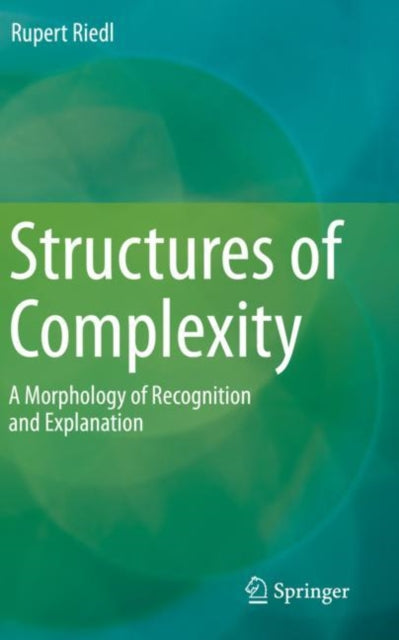 Book cover of: Structures of Complexity. By: Rupert Riedl