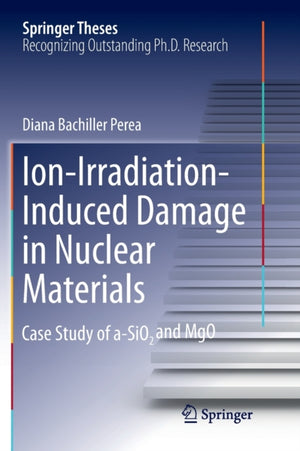 Ion-Irradiation-Induced Damage in Nuclear Materials