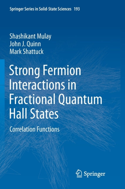 Book cover of: Strong Fermion Interactions in Fractional Quantum Hall States. By: Shashikant Mulay