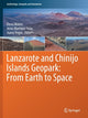 Book cover of: Lanzarote and Chinijo Islands Geopark: From Earth to Space. By: Elena Mateo