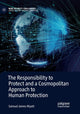 Book cover of: Responsibility to Protect and a Cosmopolitan Approach to Human Protection. By: Samuel James Wyatt