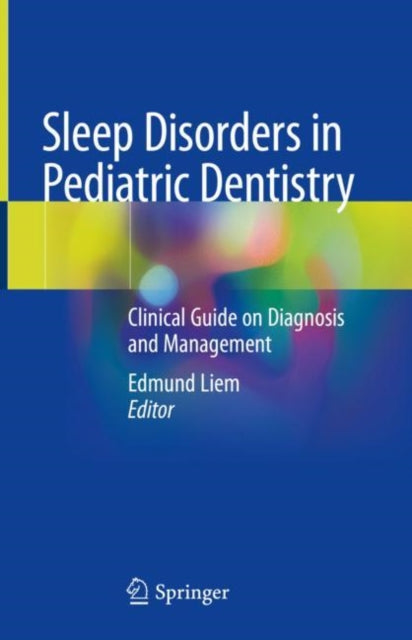 Book cover of: Sleep Disorders in Pediatric Dentistry. By: Edmund Liem