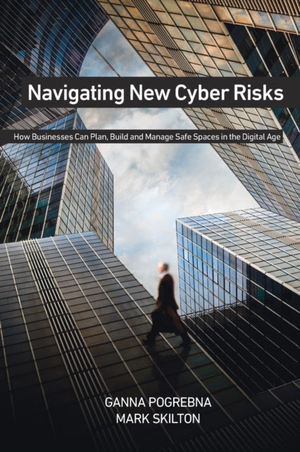 Book cover of: Navigating New Cyber Risks. By: Ganna Pogrebna