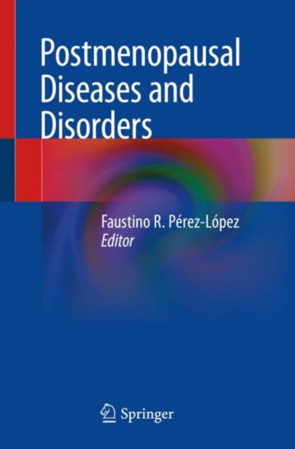 Book cover of: Postmenopausal Diseases and Disorders. By: Faustino R. Pérez-López