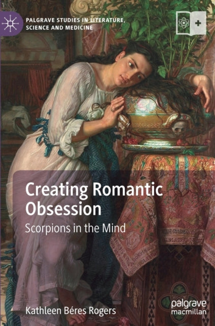Book cover of: Creating Romantic Obsession. By: Kathleen Béres Rogers