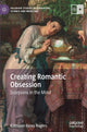Book cover of: Creating Romantic Obsession. By: Kathleen Béres Rogers