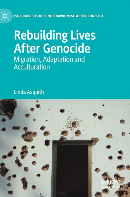 Book cover of: Rebuilding Lives After Genocide. By: Linda Asquith