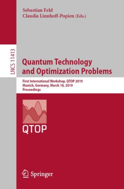 Book cover of: Quantum Technology and Optimization Problems. By: Sebastian Feld