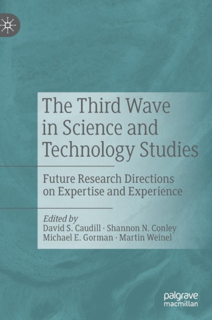 The Third Wave in Science and Technology Studies