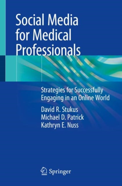 Book cover of: Social Media for Medical Professionals. By: David R. Stukus